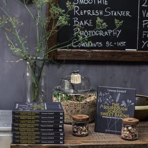 The Sourdough School: Sweet Baking: Nourishing the Gut & the Mind – Signed Copy