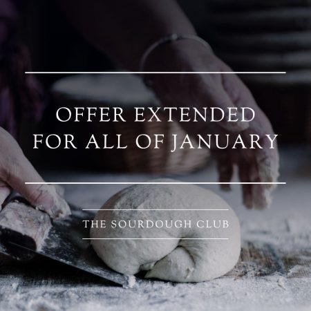 Offer extended! 2 for 1 on our 12-Month Sourdough Club membership